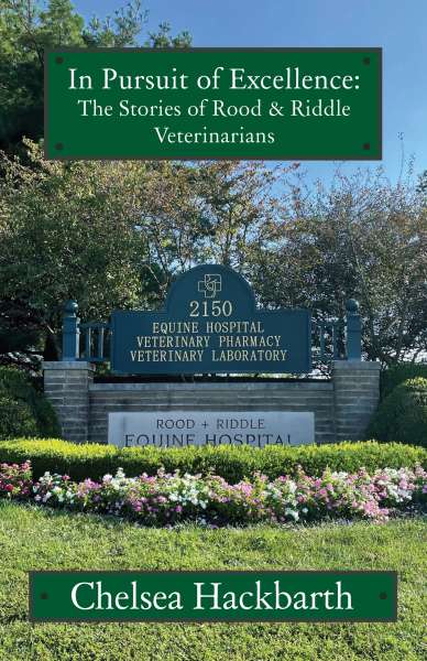 In Pursuit of Excellence: The Stories of Rood & Riddle Veterinarians